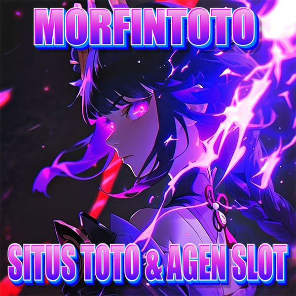 MORFINTOTO - Operator Situs Toto Terpercaya Serta Agen Slot Depo 10k Hadiah Terbesar